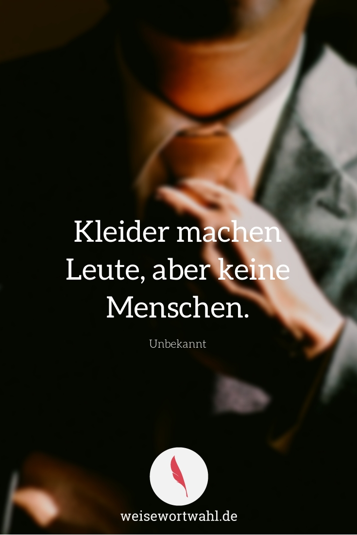Zitate Aus Dem Buch Kleider Machen Leute Kleider machen Leute, aber keine Menschen. - Weise Wortwahl